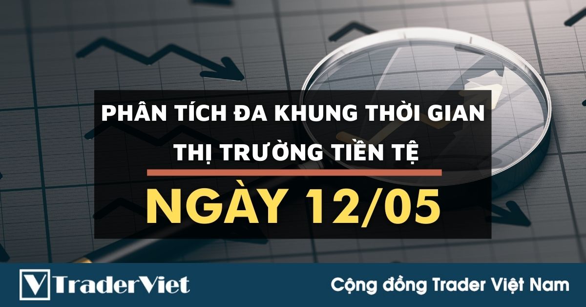 Phân tích Forex đa khung thời gian - Phiên Âu ngày 12/05