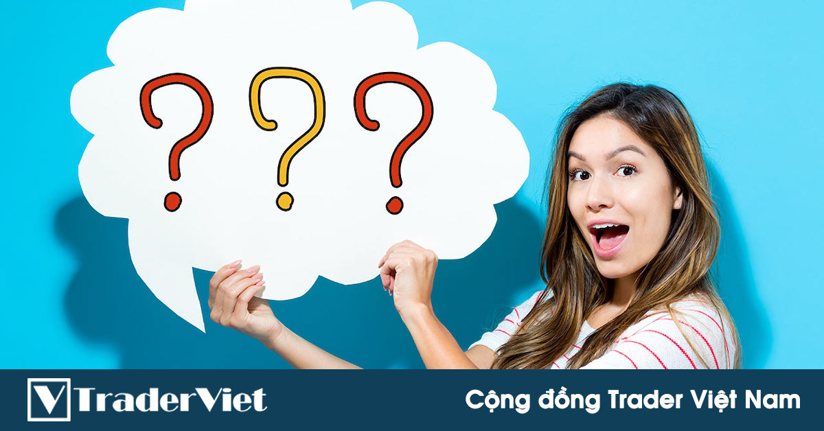 7 Câu hỏi mà bạn phải trả lời được để định vị bản thân trong giao dịch!