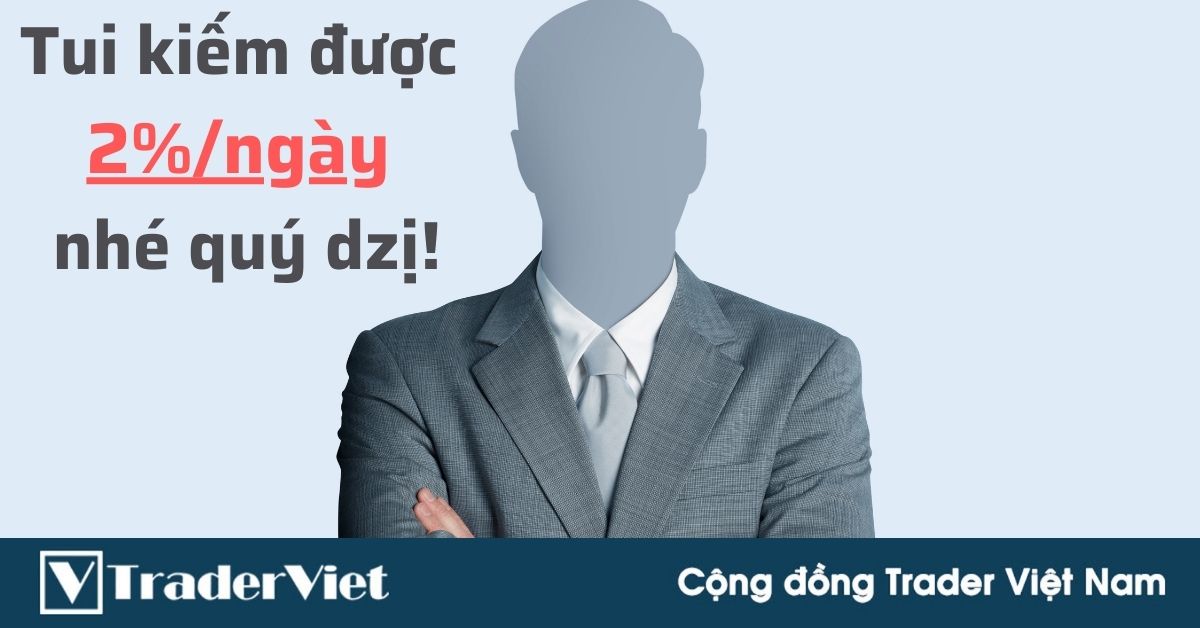 Siêu Trader này kiếm 2% lợi nhuận/ngày trong 4 tháng liên tục với tài khoản triệu đô