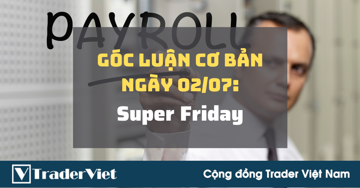 Góc Luận Cơ bản 02/07: Super Friday