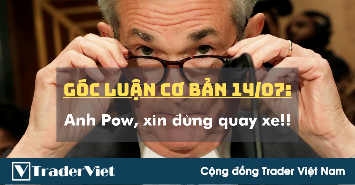 Góc Luận Cơ Bản 14/07: Anh Pow, xin đừng quay xe!!