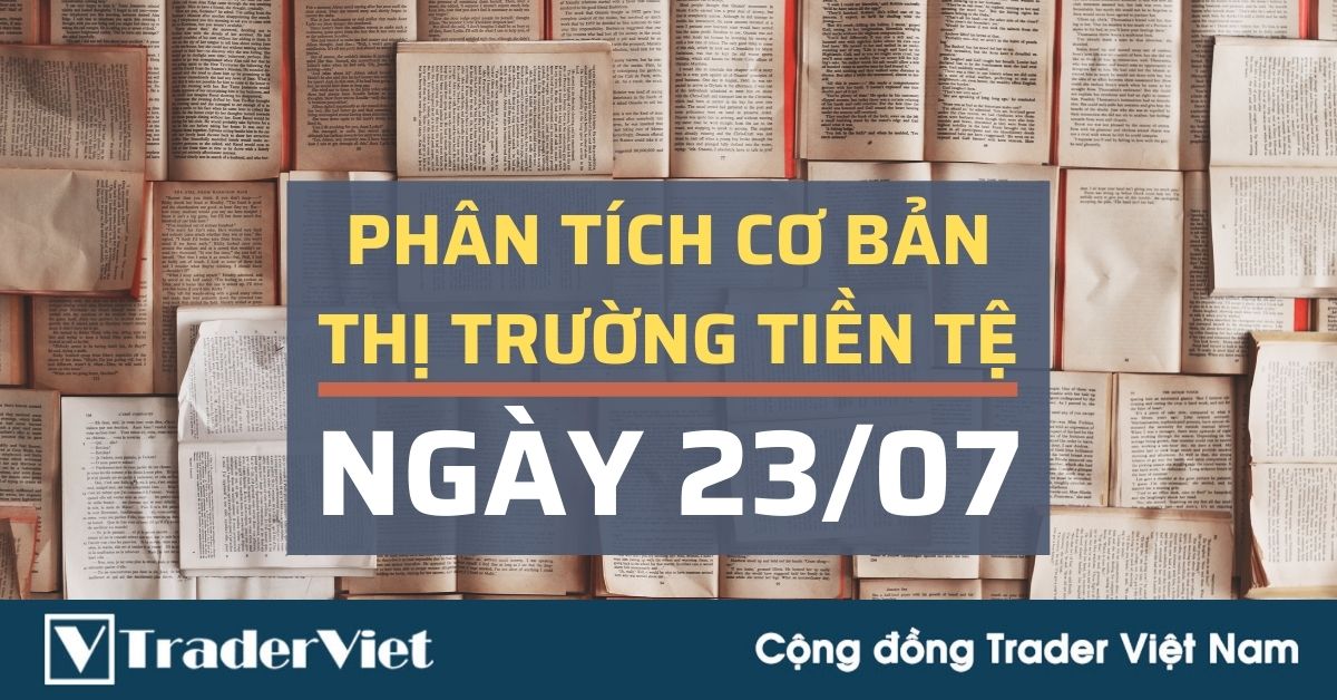 Phân tích cơ bản Forex ngày 23/07 - Câu chuyện thị trường FX sau sự kiện ECB