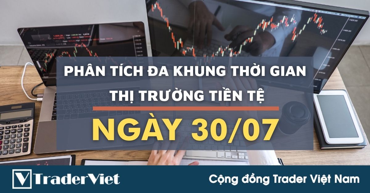 Phân tích Forex đa khung thời gian - Phiên Âu ngày 30/07