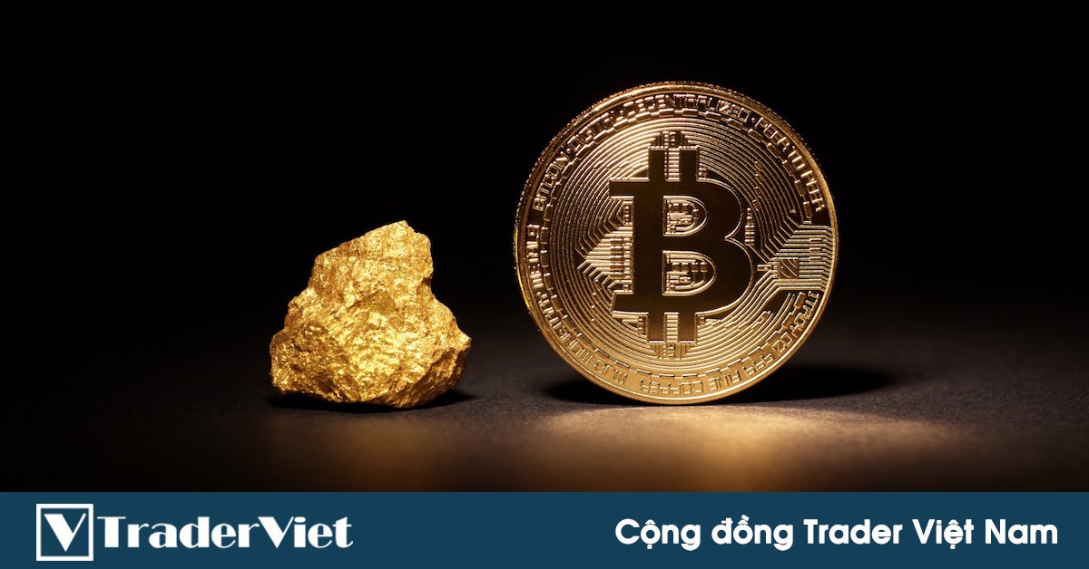Tại sao Bitcoin lại được so sánh với vàng?