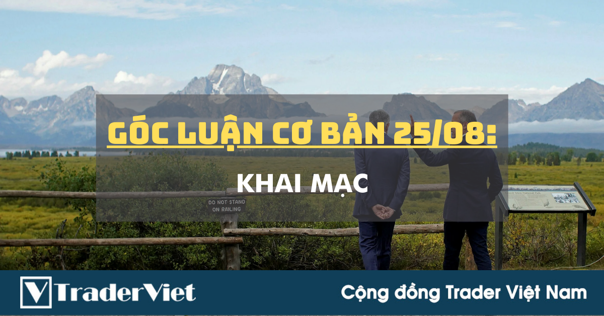 Góc Luận Cơ bản 25/08: Khai mạc