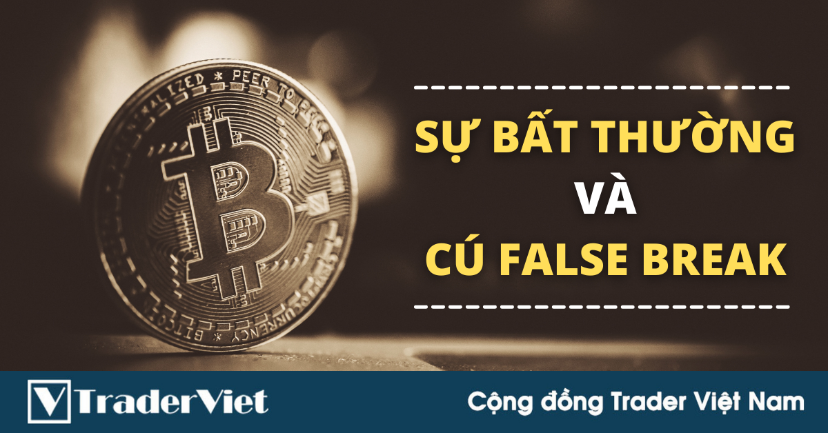 Phân tích Bitcoin hôm nay (11/09) - Sự bất thường và cú False Break