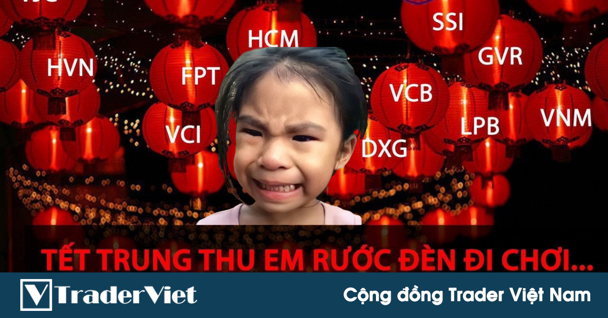 Điểm nóng MXH 21/09 - Cộng đồng Trader Việt Nam: Đón Trung Thu theo phiên bản trader...