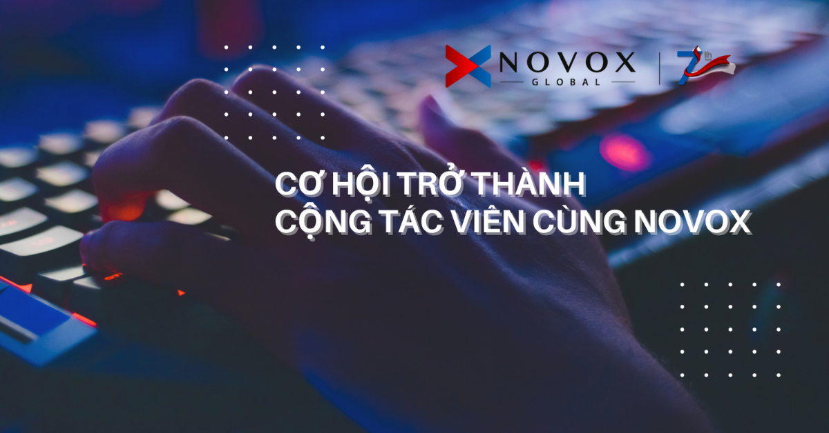 Cơ Hội Trở Thành Cộng Tác Viên Cùng Novox