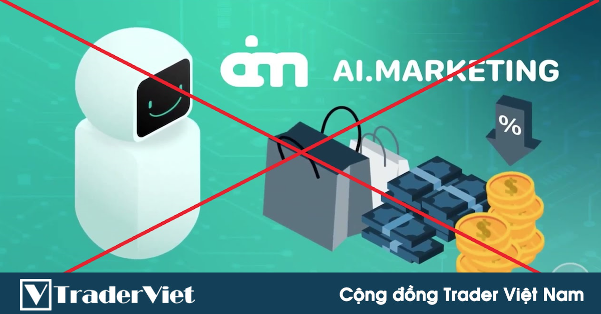 Cảnh báo mô hình mời gọi đầu tư tiền vào hệ thống “Ai marketing”
