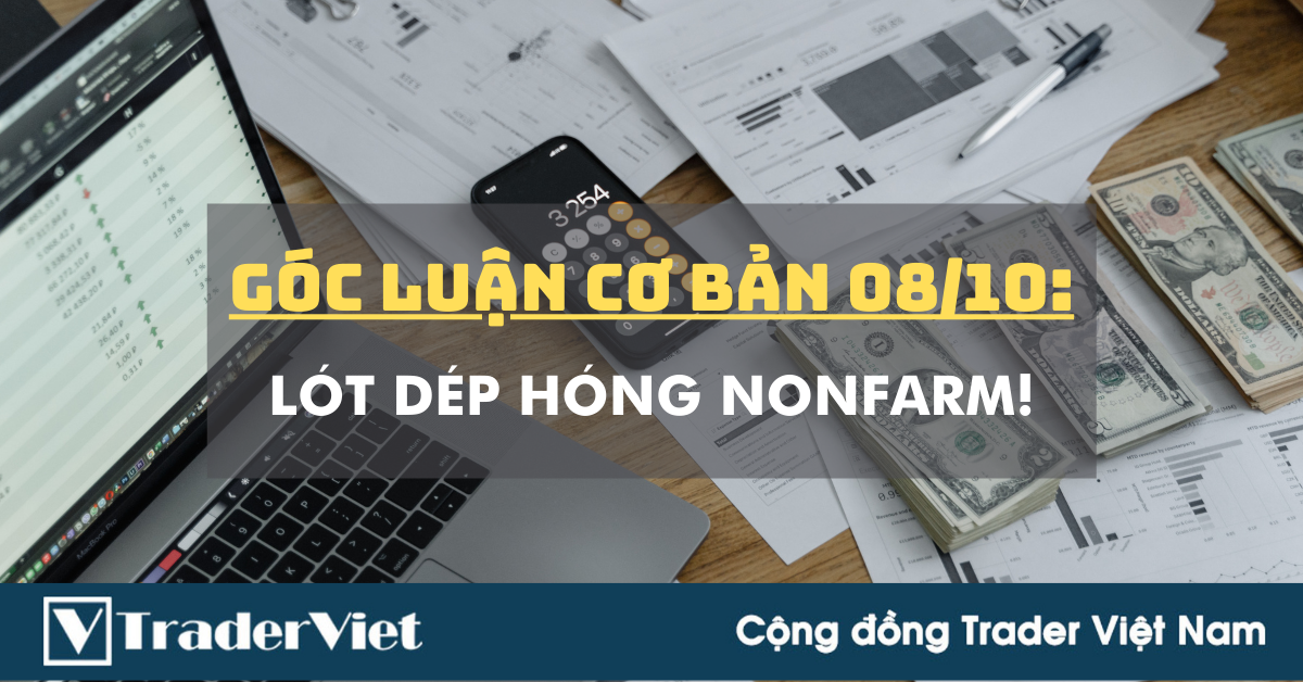 Góc Luận Cơ Bản 08/10: Lót dép hóng Nonfarm!