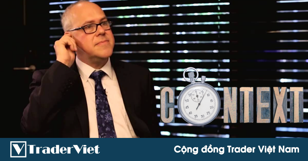 Tại sao "bối cảnh" là chìa khoá then chốt mở cửa thành công trong trading?