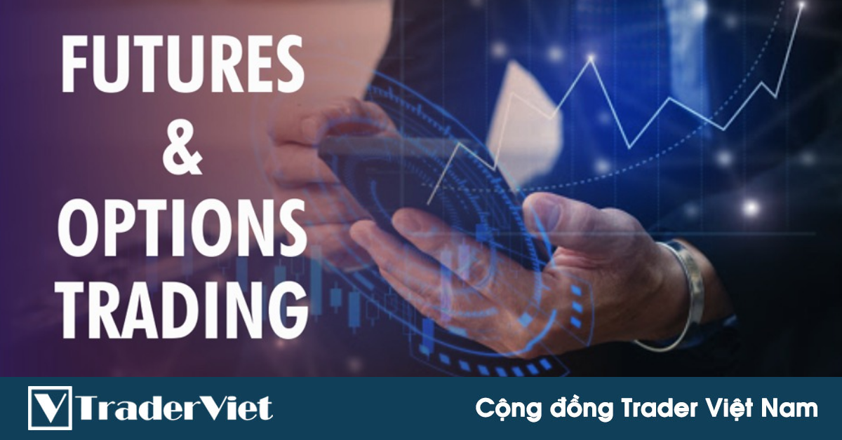 Phân biệt Hợp đồng tương lai và Hợp đồng quyền chọn