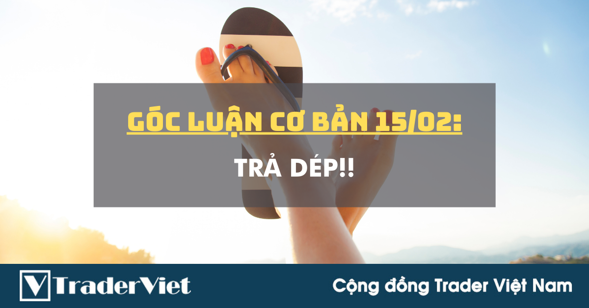 Góc luận Cơ bản 15/02: Trả Dép!!