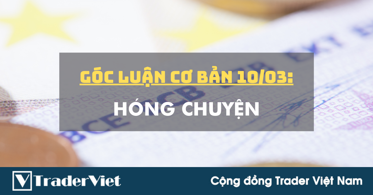 Góc luận Cơ bản 10/03: Hóng chuyện